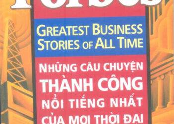 Những Câu Chuyện Thành Công Nổi Tiếng Nhất Của Mọi Thời Đại – Sách nói