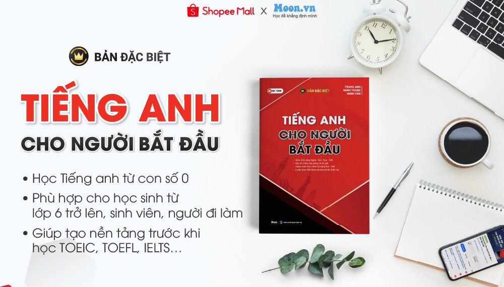 Sách “Tiếng Anh cho Người Bắt Đầu – Moonbook” Sách “Tiếng Anh cho Người Bắt Đầu – Moonbook”